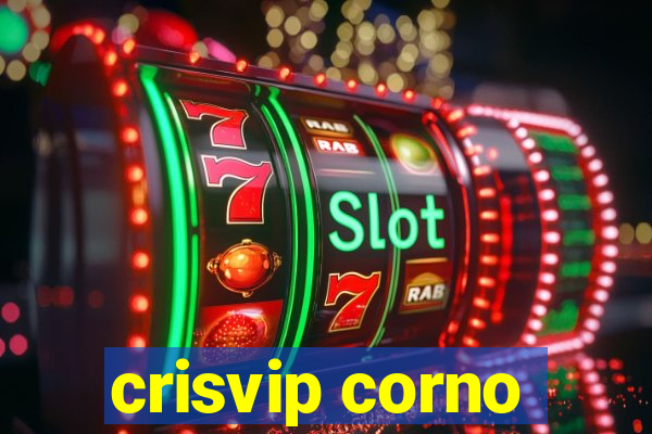 crisvip corno